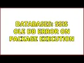 Databases SSIS OLE DB Error on package execution