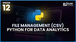 Python File Management CSV File Handling Python for Data Analytics eCare Upskill