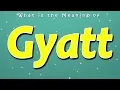 What is the Meaning of Gyatt
