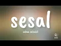 Download Lagu sesal - salma salsabil (lirik)