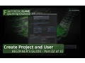 Part 2 - Create a Project and User in Flame