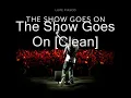 Lupe Fiasco - The Show Goes On [Clean]