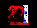 Helmet   Unsung (1992) (AUDIO)