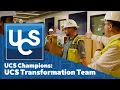 UCS Champions UCS Transformation Team