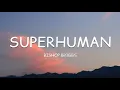 Download Lagu Bishop Briggs – superhuman (Lyrics)🎵