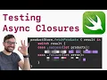 Mastering Swift Testing Testing Closures with Expectation