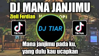 Download DJ MANA JANJIMU PADAKU REMIX ZIELL FERDIAN TERBARU FULL BASS MP3