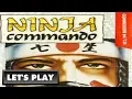 LET S PLAY NINJA COMMANDO C64 - FULL GAME