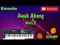 Download Lagu Awak Abang ( Wati.S ) Karaoke - Cover - Musik Sandiwaraan