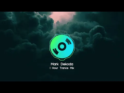 Mark Dekoda - 1 Hour Trance Mix
