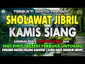 Download Lagu SHOLAWAT PENARIK REZEKI PALING DAHSYAT, Sholawat Nabi Muhammad SAW, SALAWAT JIBRIL PALING MERDU