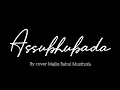 Download Lagu ASSUBHUBADA || Babul Musthofa ( Lirik \u0026 Arti ) \
