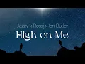 Download Lagu Jazzy x Rossi - High On Me (Ian Buller Remix)