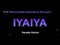 Whisnu Santika, Dipha Barus, Ramengvrl - IYAIYA (Karaoke Version by QraOke)