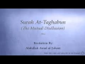 Download Lagu Surah At Taghabun The Mutual Disillusion   064   Abdullah Awad al Juhani   Quran Audio