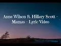 Download Lagu Anne Wilson ft. Hillary Scott - Mamas - Lyric Video