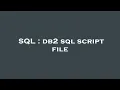 SQL db2 sql script file