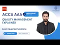 ACCA AAA Quality Management Complete Guide Exam Question Practice Advanced Audit and Assurance