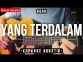 Download Lagu Yang Terdalam (Karaoke Akustik) - Noah (HQ Audio)