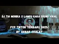 Download Lagu DJ TIA MONIKA X LAMPU KAKA SOUND VIRAL FYP TIKTOK TERBARU 2025! By Akbar Chalay