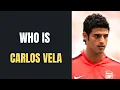 Who is Carlos Vela In One Minute