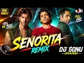 Senorita Remix By Dj Sonu Jhansi | Zindagi Na Milegi Dobara | Farhan Akhtar, Hrithik Roshan, Abhay D