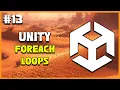UNITY C GAME DEVELOPMENT - Foreach Loops Unity 2025 Beginner Course EP 13