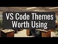 The Best VS Code Themes for Picky Coders