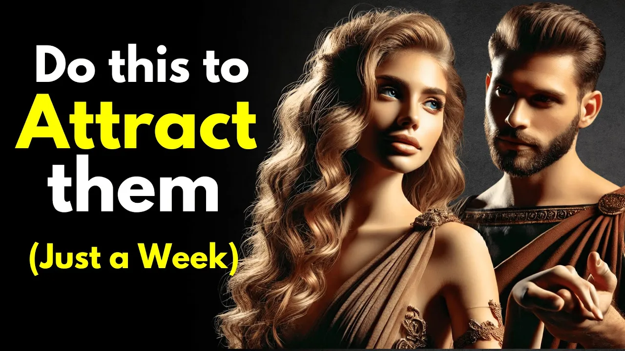 Outline Video 9 SECRETS to Attracting Them Into Your Life | Stoicism