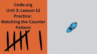 Code org Lesson 13 Practice Debug Watching the Counter Pattern