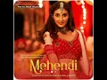 Mehendi (Audio) || Dhvani Bhanushali
