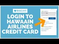 How to Login to Hawaain Airlines Credit Card 2021
