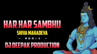 har har sambhu shiv mahadeva sound check ut remix dj deepak production