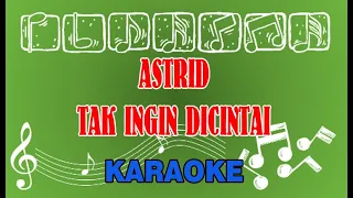 Download Astrid Tak Ingin Dicintai Karaoke MP3