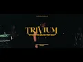Trivium - What The Dead Men Say (Live)