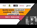 Access Cloudwatch Events w AWS CLI bash script