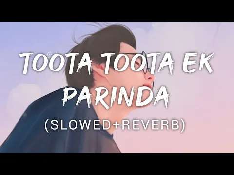 Download MP3 Toota Toota Ek Parinda | Kailash kher | Music Lyrics