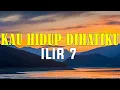 Download Lagu Kau Hidup Dihatiku - ILIR 7 | Lirik