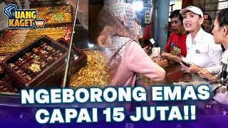 15 JUTA BORONG EMAS❗❗😱 | UANG KAGET EPS 740 PART 3