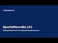 SportsRecruits 101 Getting Started with Your Account