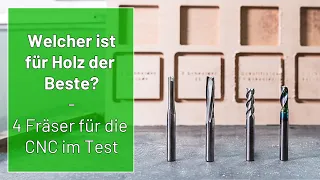 Fräser für die CNC im Test - Welcher ist für Holz der Beste?
