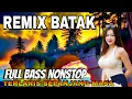 REMIX BATAK TERLARIS SEPANJANG MASA_FULLBASS NONSTOP