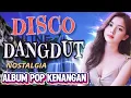 Download Lagu DISCO DANGDUT REMIX‼️TRENDING VIRAL TIKTOK SUARA JERNIH