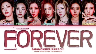 BABYMONSTER FOREVER Lyrics 베이비몬스터 FOREVER 가사 Color Coded Lyrics 