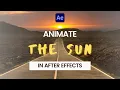 Brighten Up Your s A Step-by-step Guide to Adding Animating a Sun in After Effects