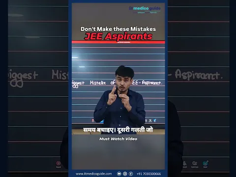 Mistakes JEE aspirants must avoid