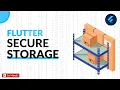 Securely Store Data In Flutter Application Data Persistence Flutter Secure Storage In Hindi
