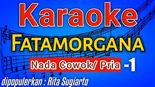 Download FATAMORGANA KARAOKE LIRIK RHOMA IRAMA | NADA COWOK KARAOKE POPULER 2022 MP3