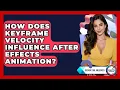 How Does Keyframe Velocity Influence After Effects Animation - Design Tool Unlocked