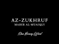 Download Lagu RARE! || AZ-ZUKHRUF || MAHIR AL-MUAIQLY || سورة الزخرف - ماهر المعيقلي